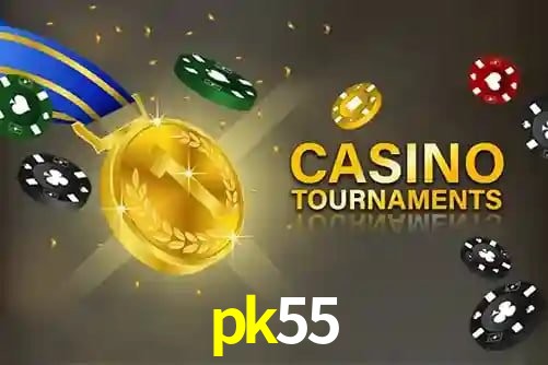 pk55,pk55 bet